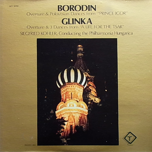 Siegfried Köhler (2), Philharmonia Hungarica : Borodin Overture & Polovtsian Dances from "Prince Igor"  Glinka Overture & 3 Dances from "A Life for the Tsar" (LP, Album)