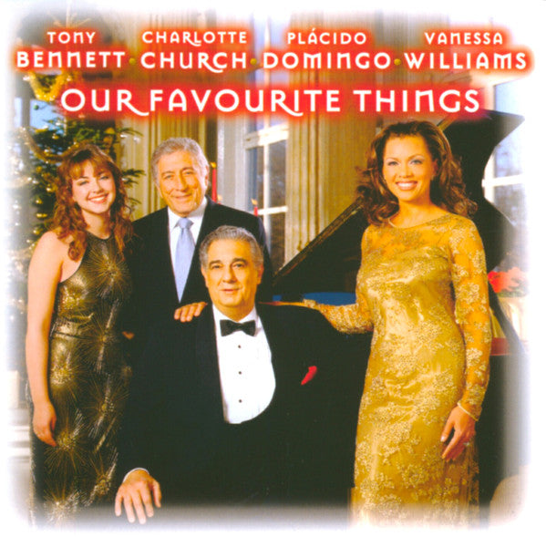 Tony Bennett • Charlotte Church • Placido Domingo • Vanessa Williams : Our Favorite Things (CD, Album)