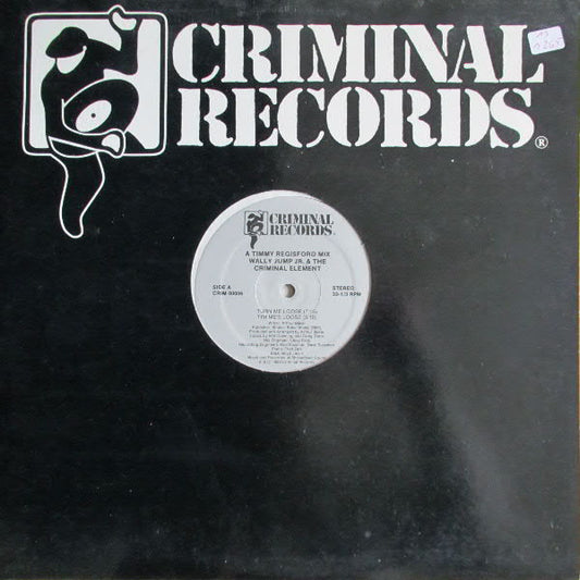 Wally Jump Jr & The Criminal Element : Turn Me Loose (12")