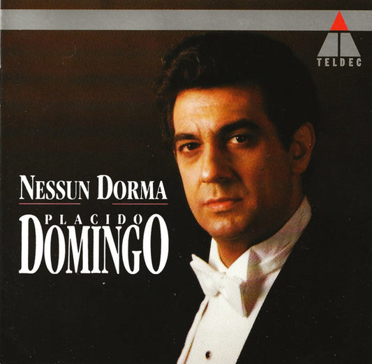 Placido Domingo - Orchester Der Deutschen Oper Berlin, Nello Santi : Nessun Dorma (CD, Album, RE, RM)