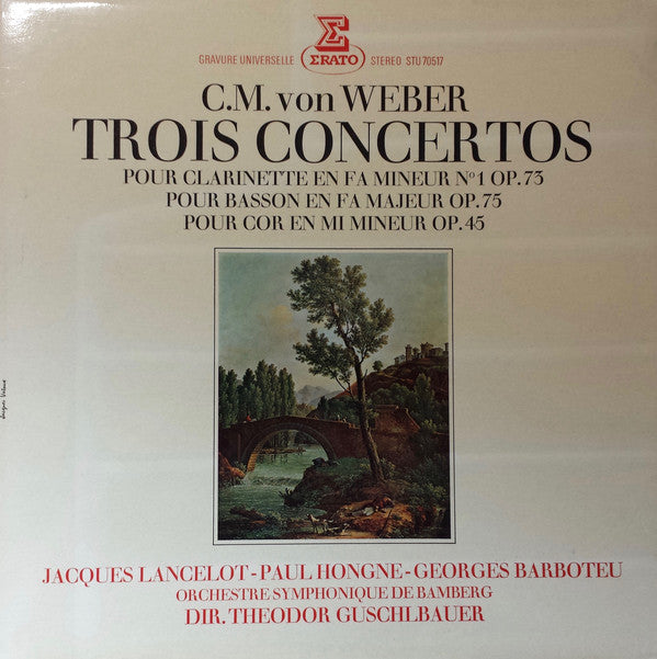 Carl Maria von Weber - Jacques Lancelot - Paul Hongne - Georges Barboteu - Bamberger Symphoniker, Theodor Guschlbauer : Trois Concertos (LP, Gat)