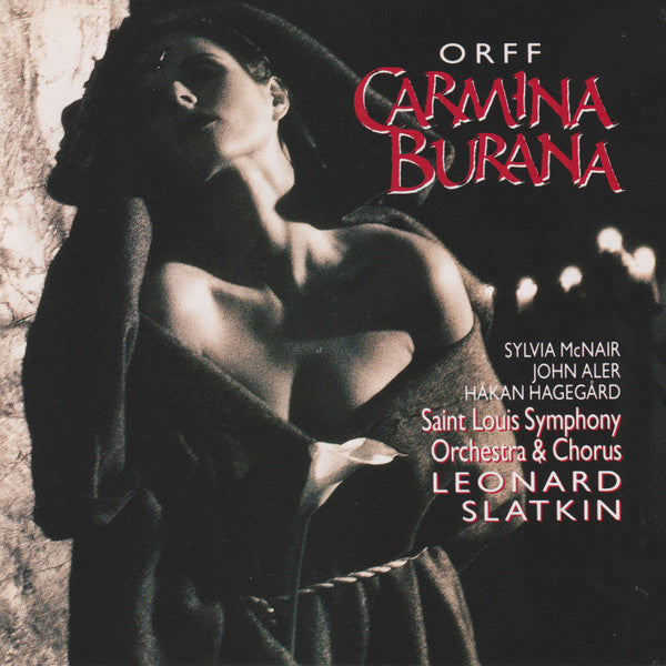 Orff* : Sylvia McNair, John Aler, Håkan Hagegård, Saint Louis Symphony Orchestra & Chorus*, Leonard Slatkin : Carmina Burana (CD, Album)