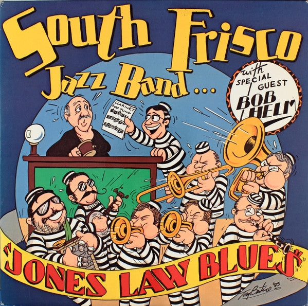 South Frisco Jazz Band ,with Special Guest Bob Helm : Jones Law Blues  (LP, Album)