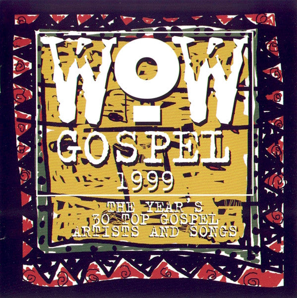 Various : Wow Gospel 1999 - The Year's 30 Top Gospel Artists And Songs (2xCD, Album, Comp, RM)