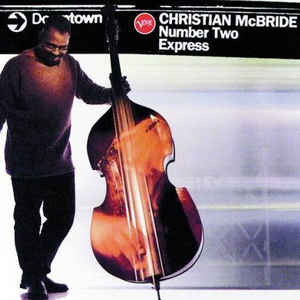 Christian McBride : Number Two Express (CD, Album, Club)