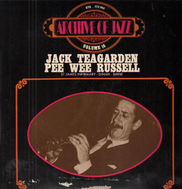 Jack Teagarden / Pee Wee Russell : Archive Of Jazz 16 - St. James Infirmary, Dinah, Shine (LP, Comp, RE)