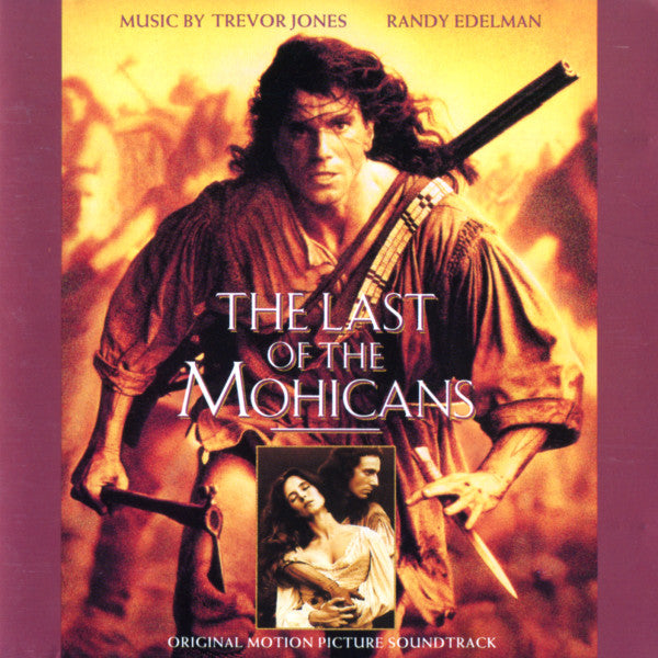 Trevor Jones / Randy Edelman : The Last Of The Mohicans (Original Motion Picture Soundtrack) (CD, Album, RP)