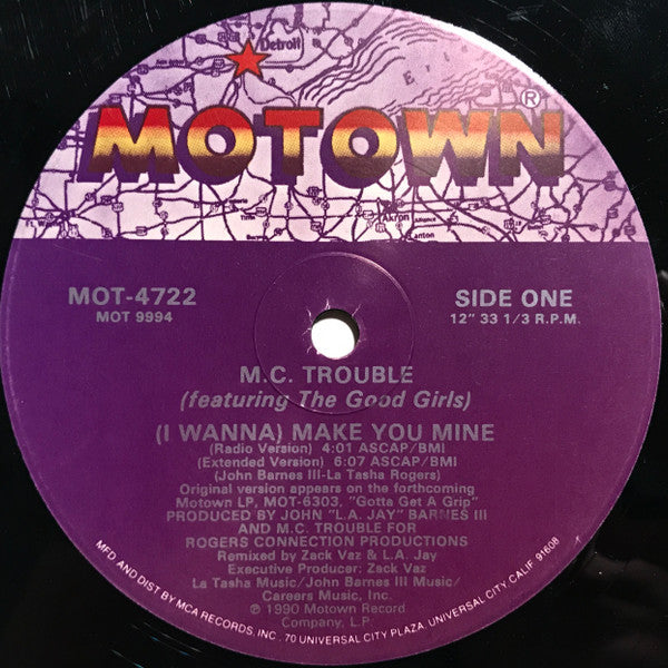 MC Trouble Featuring The Good Girls : (I Wanna) Make You Mine (12", Single)