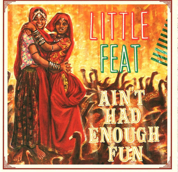 Little Feat : Ain't Had Enough Fun (CD, Album, Ora)