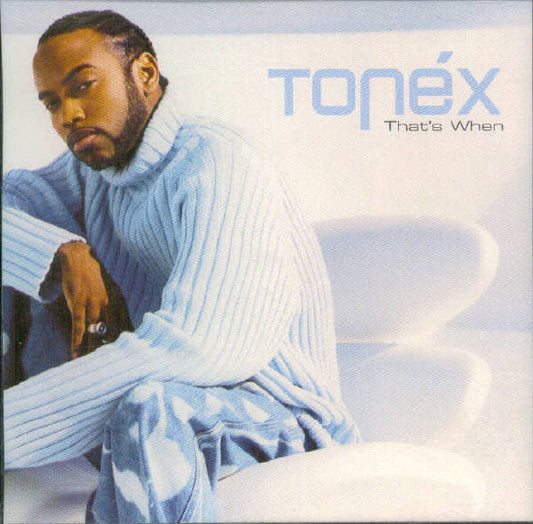 Tonéx : That's When (CD, Single, Promo)