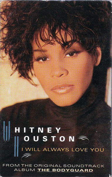 Whitney Houston : I Will Always Love You (Cass, Single)