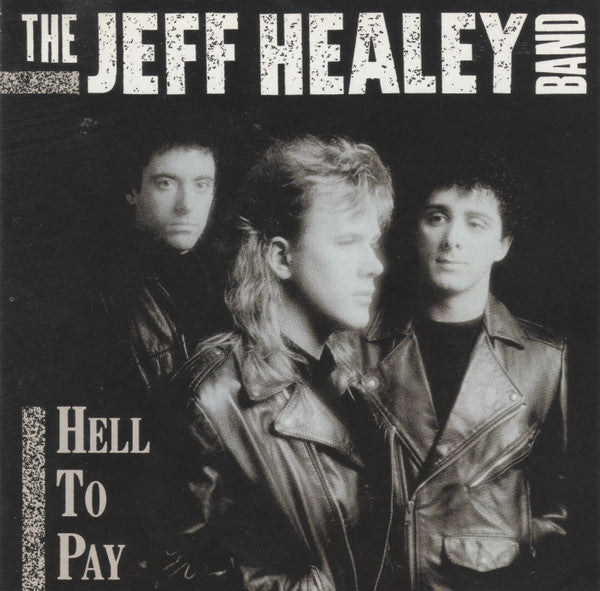 The Jeff Healey Band : Hell To Pay (CD, Album, Club)