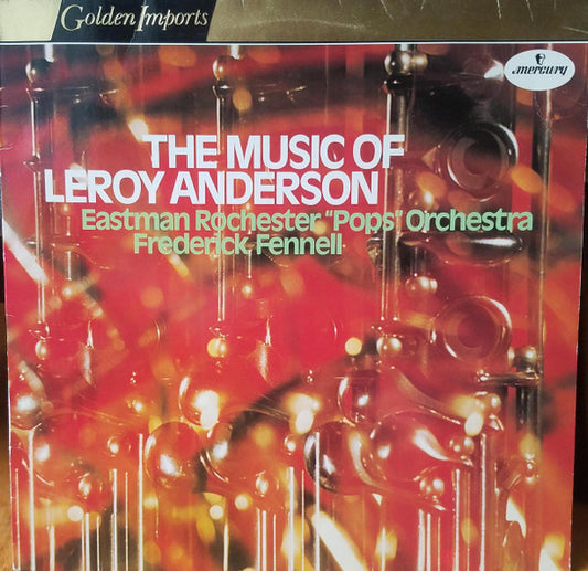 Leroy Anderson, Eastman-Rochester Orchestra, Frederick Fennell : The Music Of Leroy Anderson (LP, RE)