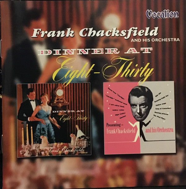 Frank Chacksfield & His Orchestra : Presenting Frank Chacksfield And His Orchestra / Dinner At Eight - Thirty (CD, Comp)