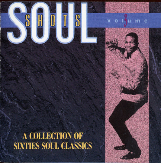 Various : Soul Shots Volume 3 (A Collection Of Sixties Soul Classics) (CD, Comp)