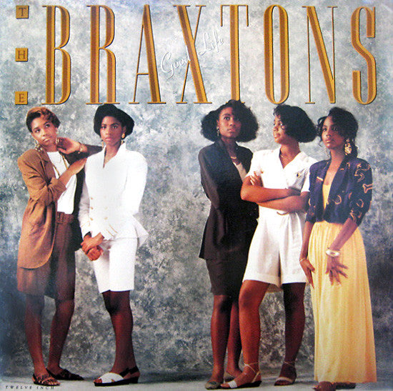 The Braxtons : Good Life (12")