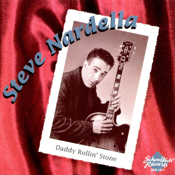 Steve Nardella : Daddy Rollin' Stone  (CD, Album)