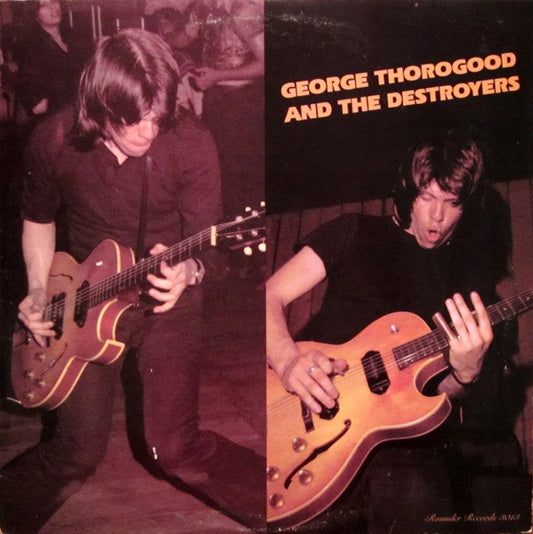 George Thorogood & The Destroyers : George Thorogood And The Destroyers (LP, Album)