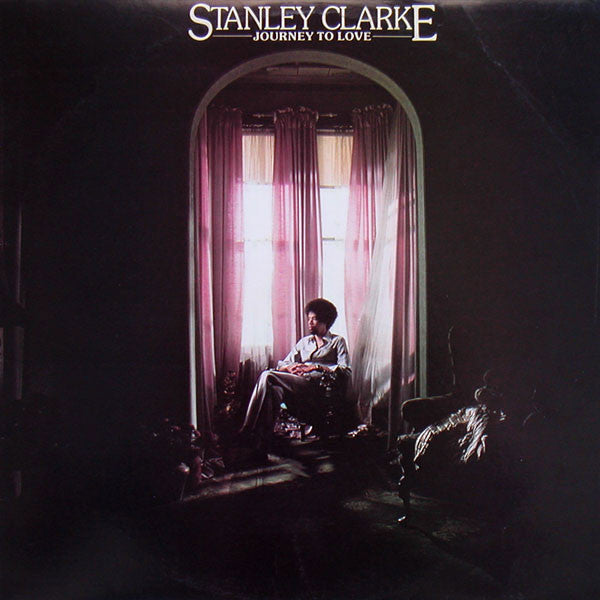 Stanley Clarke : Journey To Love (LP, Album)