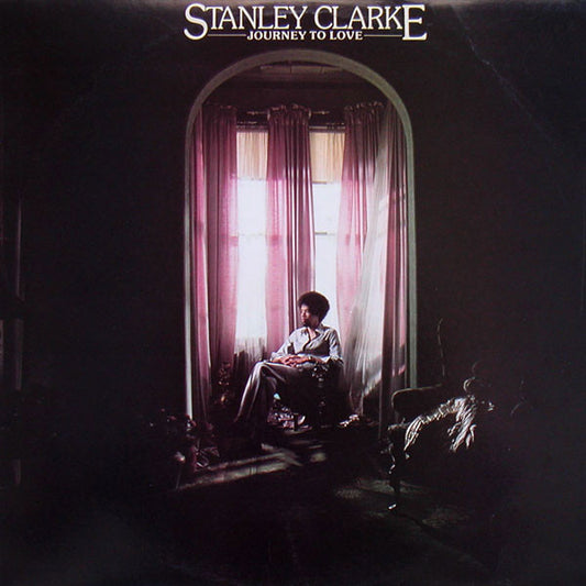 Stanley Clarke : Journey To Love (LP, Album)