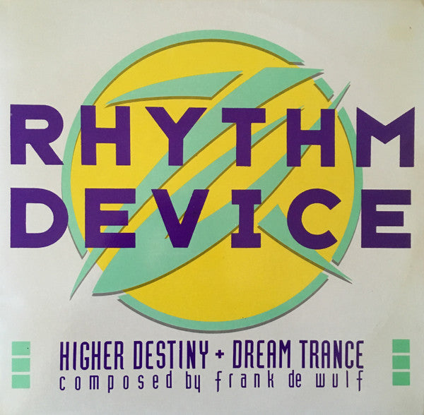 Rhythm Device : Higher Destiny / Dream Trance (12")