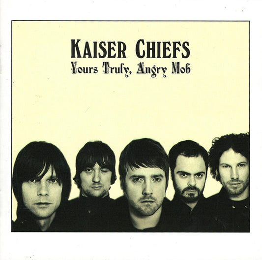 Kaiser Chiefs : Yours Truly, Angry Mob (CD, Album)