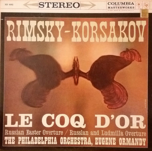 Nikolai Rimsky-Korsakov, The Philadelphia Orchestra, Eugene Ormandy : Le Coq d' Or:  Russian Easter Overture / Russlan And Ludmilla Overture (LP, Album)