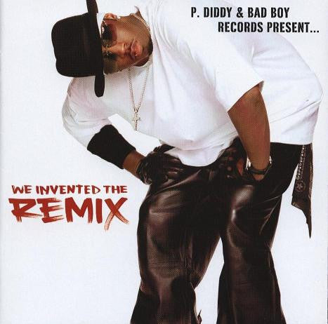 Various : P. Diddy & Bad Boy Records Present... We Invented The Remix (CD, Comp, Enh)