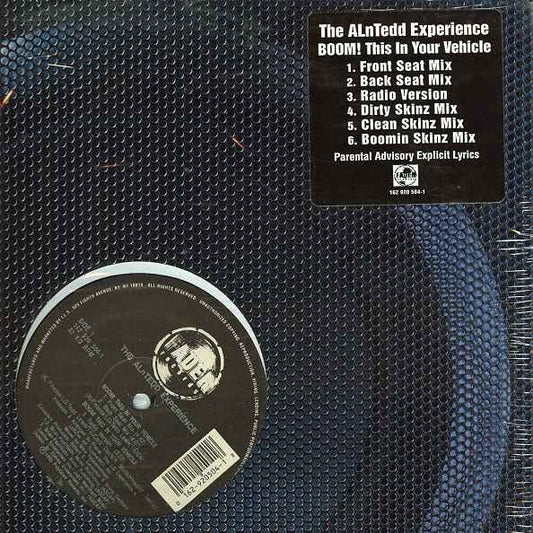 The ALnTedd Experience : Boom! This In Your Vehicle (12")