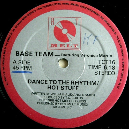 Base Team Featuring Veronica Martin : Dance To The Rhythm / Hot Stuff (12")