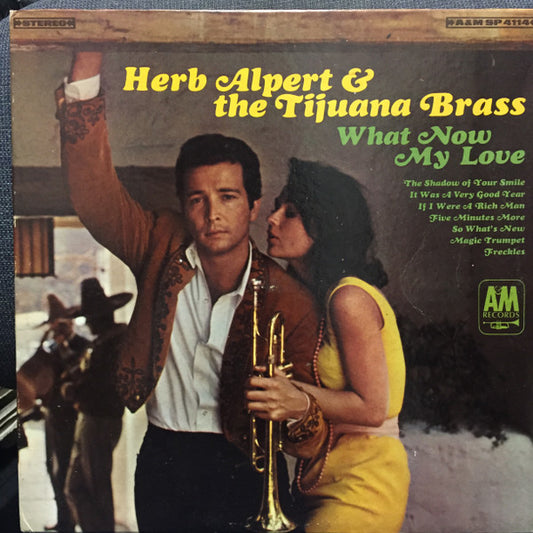 Herb Alpert & The Tijuana Brass : What Now My Love (LP, Album)