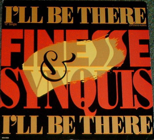 Finesse & Synquis : I'll Be There (12")