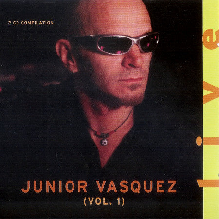 Junior Vasquez : Live (Vol. 1) (2xCD, Comp, Mixed)