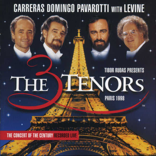 The Three Tenors, José Carreras, Placido Domingo, Luciano Pavarotti With James Levine (2) : The Three Tenors,  Paris 1998 (The Concert Of The Century, Recorded Live) (CD, Album)