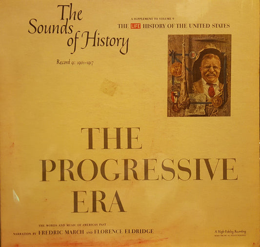 Various : The Sounds Of History Record 9: 1901-1917 / The Progressive Era (LP, Album)