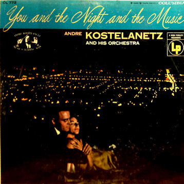 André Kostelanetz And His Orchestra : You And The Night And The Music (LP, Mono)