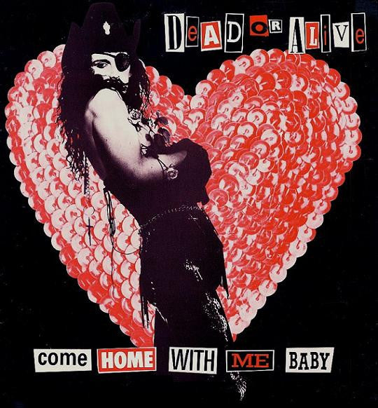 Dead Or Alive : Come Home With Me Baby (12")