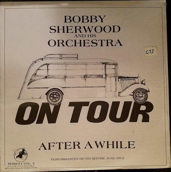 Bobby Sherwood And His Orchestra : After A While (LP)
