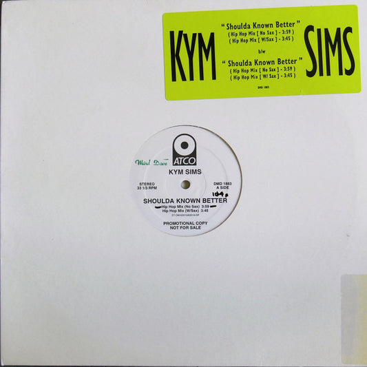 Kym Sims : Shoulda Known Better (12", Promo)