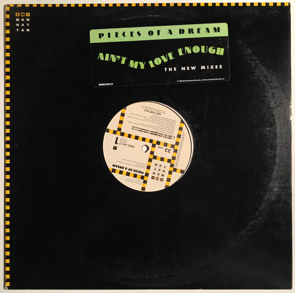 Pieces Of A Dream : Ain't My Love Enough (The New Mixes) (12", Promo)