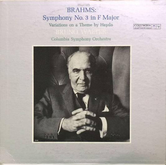 Johannes Brahms - Bruno Walter, Columbia Symphony Orchestra : Symphony No. 3 In F Major / Variations On A Theme By Haydn (LP, Album, Mono)