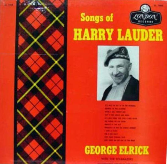 George Elrick With  The Stargazers : Songs Of Harry Lauder (LP, Comp, Mono)