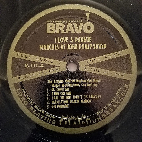 The Empire Guards Regimental Band : I Love A Parade, Marches Of John Philip Sousa (LP, Mono)